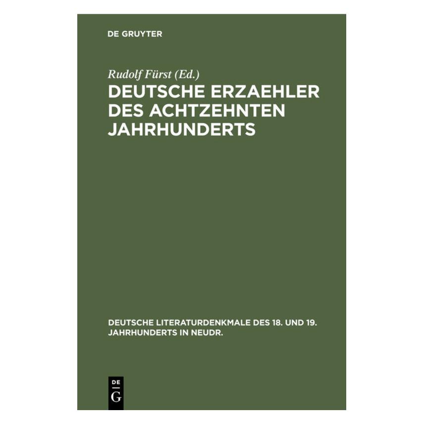 De Gruyter Deutsche Erzaehler des achtzehnten Jahr (Deutsch, Hardcover, Rudolf Fürst) (67769945)