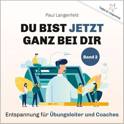 Du bist jetzt ganz bei Dir – Vielfalt der Entspannung - Paul Langenfeld, Download, 9783862433070