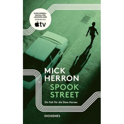 Spook Street, Taschenbuch von Mick Herron, Diogenes Verlag AG, 978-3-257-24659-9