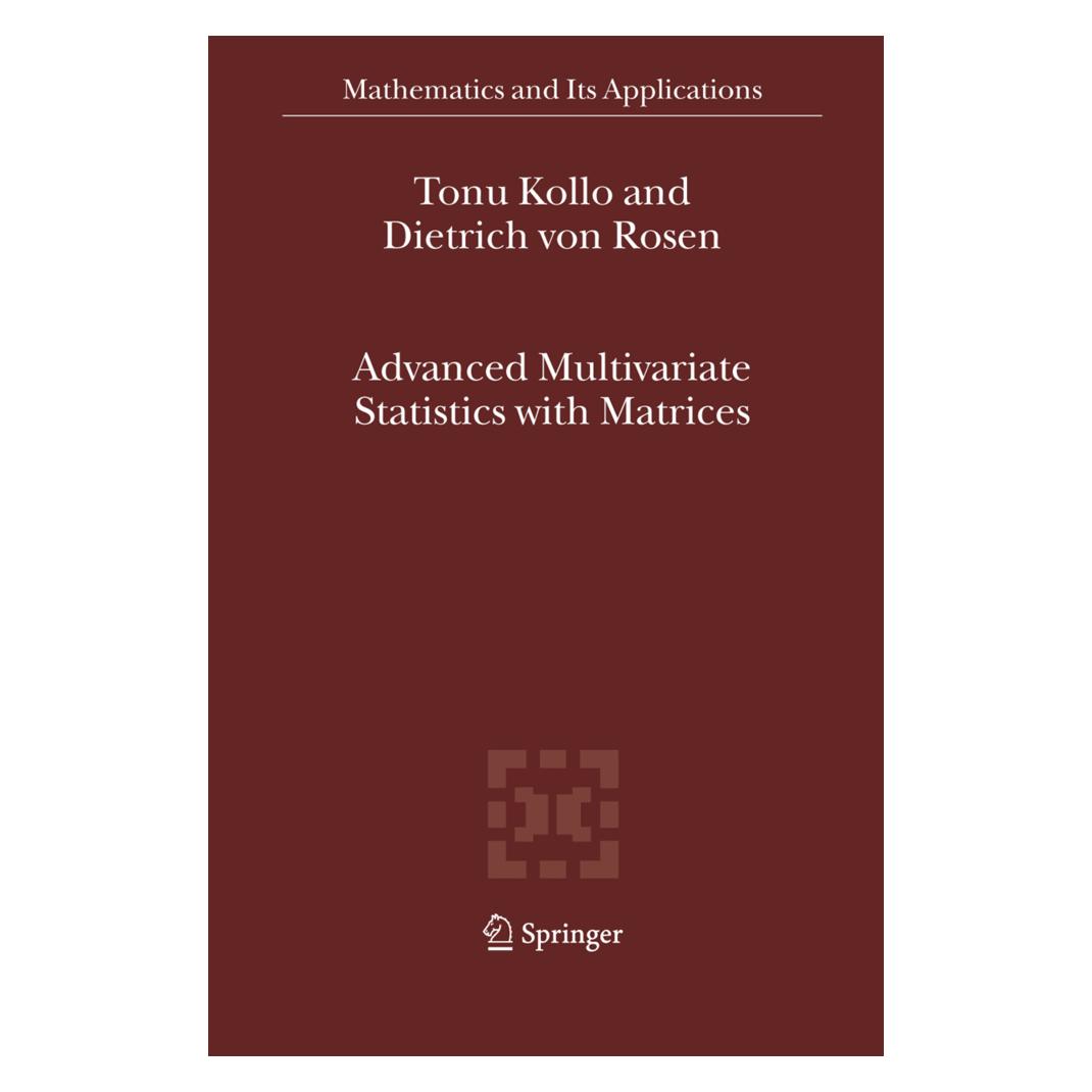 Springer Advanced Multivariate Statistics with Matrices (Englisch, Softcover, D. von Rosen, Tõnu Kollo) (55378559)