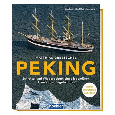 PEKING, Gebundene Ausgabe von Gretzschel Matthias, Koehler in Maximilian Verlag GmbH & Co. KG, 978-3-7822-1384-4