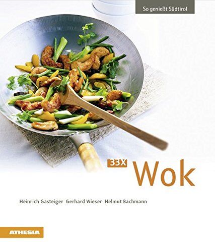 Heinrich Gasteiger - 33 x Wok: So genießt Südtirol - Preis vom 09.10.2026 07:28:09 h