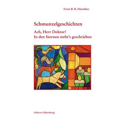 Ach, Herr Doktor!, Taschenbuch von Ernst B. R. Dünnbier, Edition Falkenberg, 978-3-95494-076-9