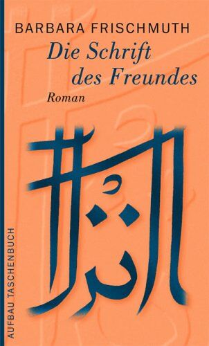 Barbara Frischmuth - Die Schrift des Freundes: Roman - Preis vom 09.10.2026 07:28:09 h