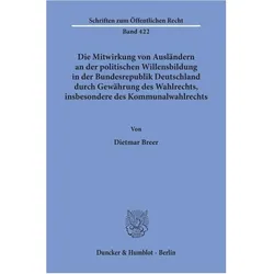 Die Mitwirkung von Ausländern an der politischen Willensbildung in der Bundesrepublik Deutschland du, Fachbücher von Dietmar Breer