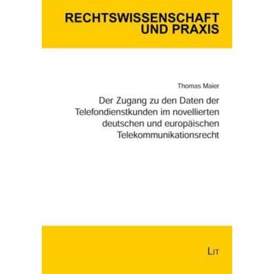 Maier, T: Zugang zu den Daten der Telefondienstkunden, Taschenbuch von Thomas Maier, Lit Verlag, 978-3-8258-0266-0
