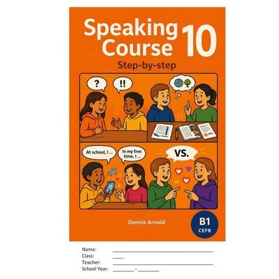 Speaking Course 10, Taschenbuch von Dennis Arnold, BoD – Books on Demand, 978-3-696-71488-8
