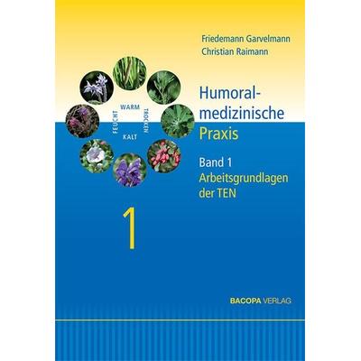 Humoralmedizinische Praxis., Gebundene Ausgabe von Friedemann Garvelmann,Christian Raimann, Bacopa, 978-3-903071-32-2