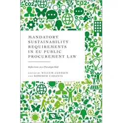 Mandatory Sustainability Requirements in Eu Public Procurement Law: Reflections on a Paradigm Shift, Fachbücher