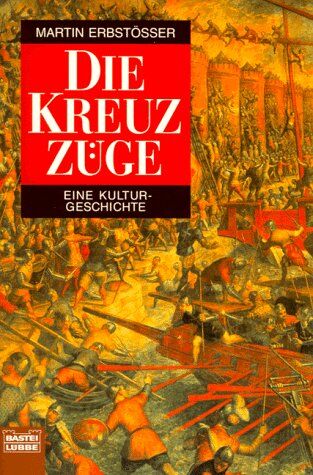 Martin Erbstösser - Die Kreuzzüge - Preis vom 11.10.2026 03:10:56 h