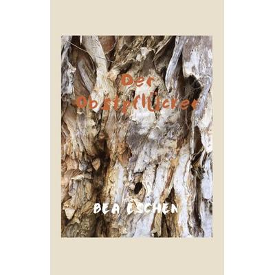 Der Obstpflücker, Taschenbuch von Bea Eschen, Tredition, 978-3-347-94110-6