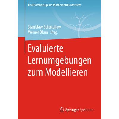 Evaluierte Lernumgebungen zum Modellieren, Taschenbuch von , Springer Fachmedien Wiesbaden GmbH, 978-3-658-20324-5