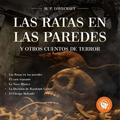 Las Ratas en las paredes y otros cuentos de terror - Howard Phillip Lovecraft, Audio, 9789878980010
