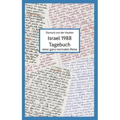 Israel 1988, Taschenbuch von Damaris der Heyden, BoD – Books on Demand, 978-3-7528-0524-6