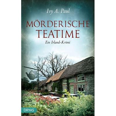 Mörderische Teatime, Taschenbuch von Ivy Paul, Dryas, 978-3-940258-83-0