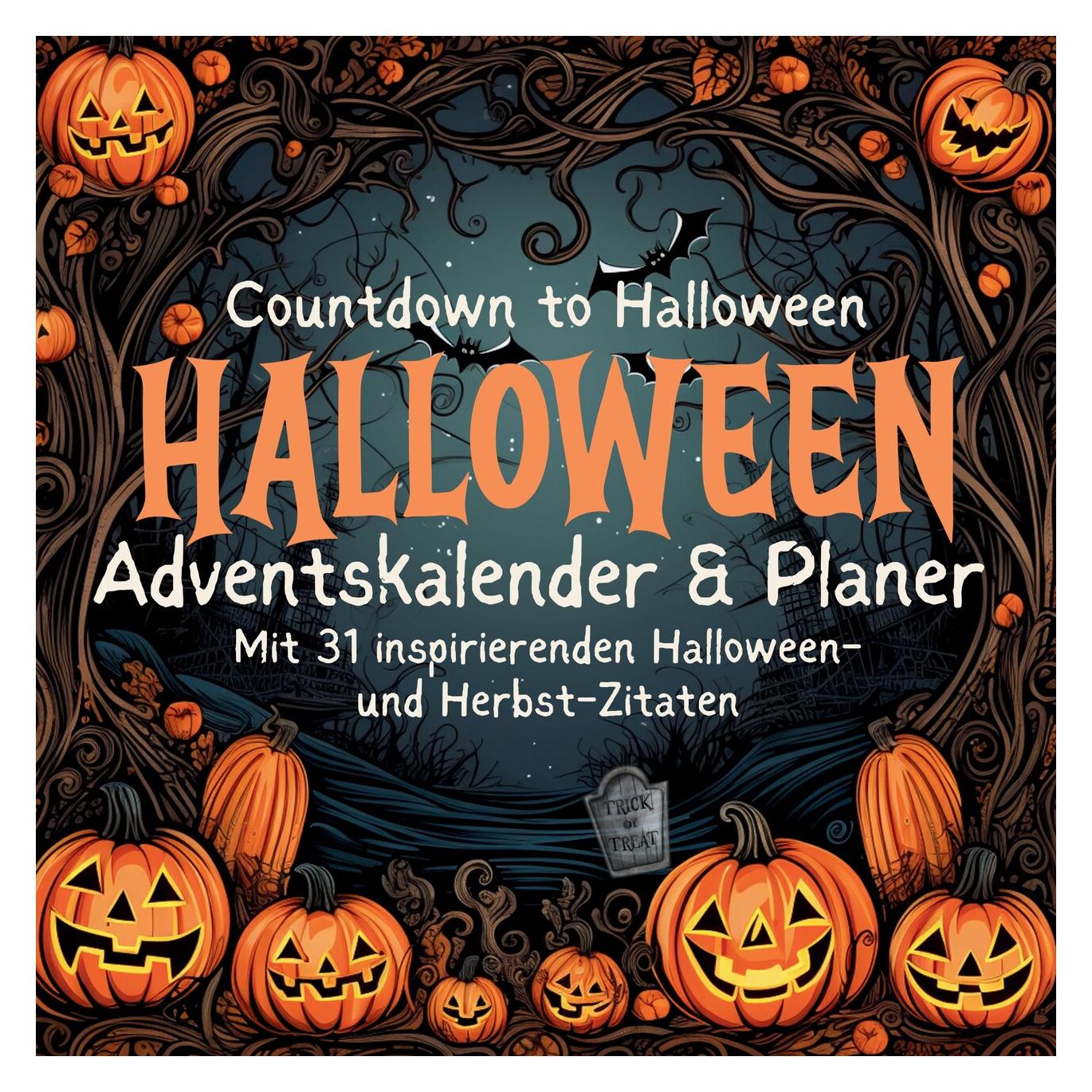 Tredition Halloween-Planer & Adventskalender Herbst Oktober mit 31 inspirierenden Zitaten und Halloween B (31 Türchen) (43923283)