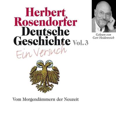 Deutsche Geschichte. Ein Versuch Vol. 03 - Herbert Rosendorfer, Audio, 9783784493312