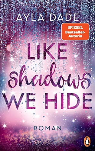 Ayla Dade - Like Shadows We Hide: Roman. Die knisternd-romantische Bestseller-Reihe geht weiter! (Die Winter-Dreams-Reihe, Band 4) - Preis vom 14.10.2026 23:07:16 h