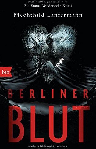 Mechthild Lanfermann - Berliner Blut: Ein Emma-Vonderwehr-Krimi - Preis vom 11.10.2026 03:10:56 h