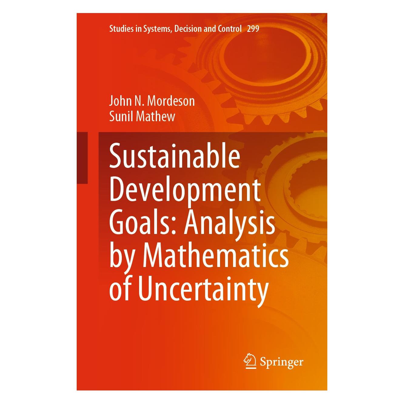 Springer Sustainable Development Goals: Analysis by Mathematics of Uncertainty (Englisch, Hardcover, John N. Mordeson, Sunil Mathew) (9783030485221)