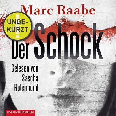 Der Schock - Marc Raabe, Audio, 9783844907377
