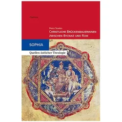 Christliche Brückenbauerinnen zwischen Byzanz und Rom, Fachbücher von Petro Stanko