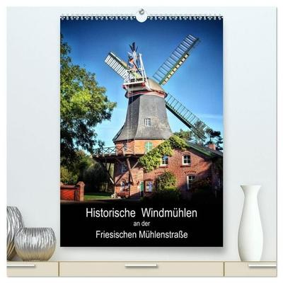 Historische Windmühlen an der Friesischen Mühlenstraße / Geburtstagsplaner (hochwertiger Premium Wandkalender 2027 DIN A2 hoch), Kunstdruck in