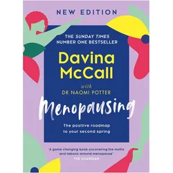 Menopausing: the Positive Roadmap to Your Second Spring, Ratgeber von Davina McCall, Dr. Naomi Potter