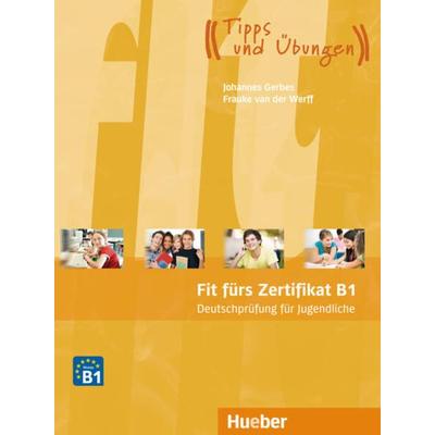 Fit fürs Zertifikat B1, Deutschprüfung für Jugendliche, Set von Johannes Gerbes,Frauke van der Werff, Hueber, 978-3-19-241651-4
