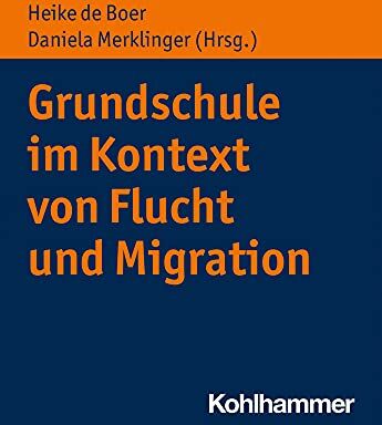 Heike de Boer - Grundschule im Kontext von Flucht und Migration (Grundschule heute) - Preis vom 16.10.2026 11:41:07 h