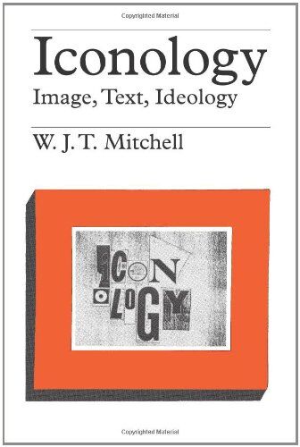 Mitchell, W. J. T. - Iconology: Image, Text, Ideology - Preis vom 30.09.2026 09:01:18 h
