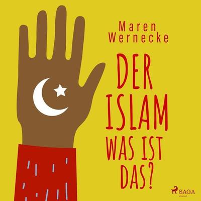 Der Islam - was ist das? - Maren Wernecke, Audio, 9788728471159
