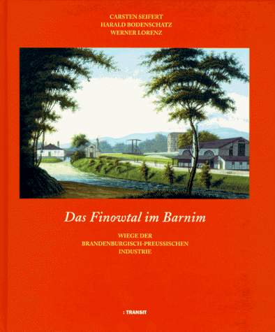 Carsten Seifert - Das Finowtal im Barnim. Wiege der brandenburgisch-preußischen Industrie. - Preis vom 09.10.2026 07:28:09 h