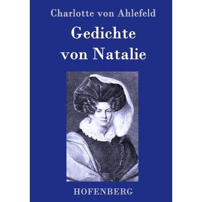 Gedichte von Natalie, Gebundene Ausgabe von Charlotte Ahlefeld, Hofenberg, 978-3-8430-7929-7