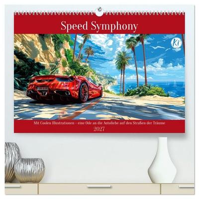 Speed Symphony (hochwertiger Premium Wandkalender 2027 DIN A2 quer), Kunstdruck in Hochglanz