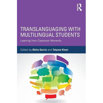 Translanguaging with Multilingual Students, Taschenbuch von Ofelia (Graduate Center of the City Univer Garcia, KNV Besorgung, 978-1-138-90698-3