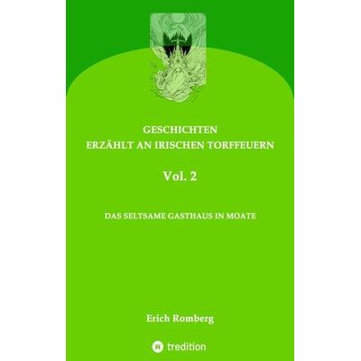 Das seltsame Gasthaus in Moate, Taschenbuch von Erich Romberg, Tredition, 978-3-347-90196-4