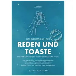Busch:Das grosse Buch der Reden und Toas, Ratgeber von August Busch