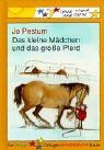 Jo Pestum - Das kleine Mädchen und das große Pferd - Preis vom 09.10.2026 07:28:09 h