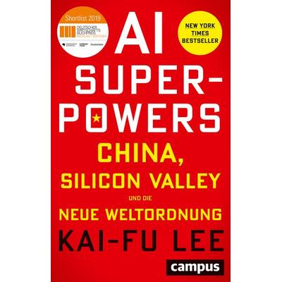 AI-Superpowers, Gebundene Ausgabe von Kai-Fu Lee, Campus, 978-3-593-51125-2