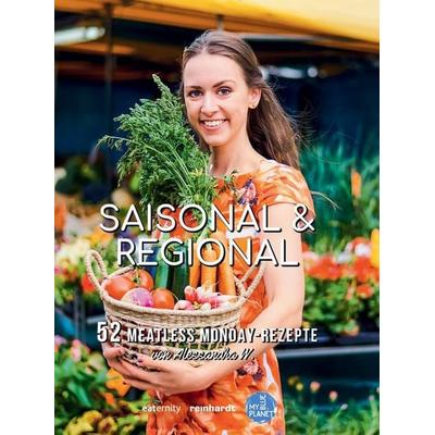 Saisonal & Regional, Gebundene Ausgabe von Alessandra Willingsdorfer, Reinhardt, Friedrich, 978-3-7245-2501-1