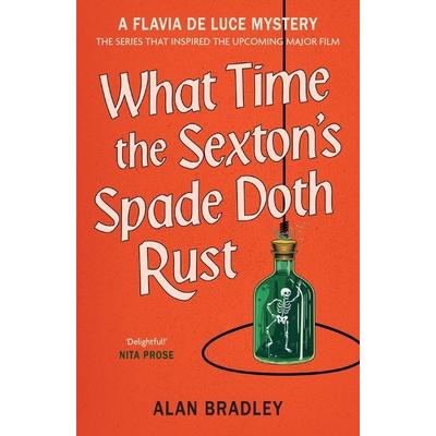 What Time the Sexton's Spade Doth Rust, Taschenbuch von Alan Bradley, Orion, 978-1-398-72138-8