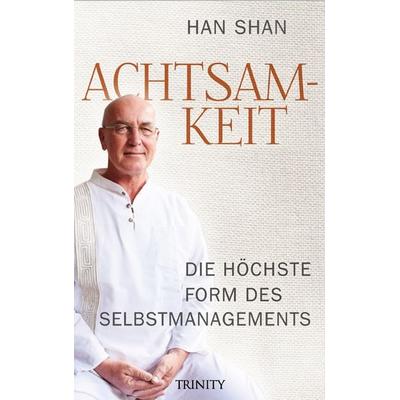 Achtsamkeit, Taschenbuch von Han Shan, Trinity, 978-3-941837-75-1