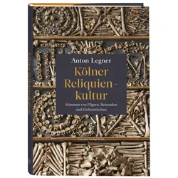Kölner Reliquienkultur, Sachbücher von Anton Legner
