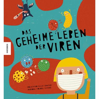 Das geheime Leben der Viren, Gebundene Ausgabe von Colectivo Ellas Educan, Knesebeck, 978-3-95728-584-3
