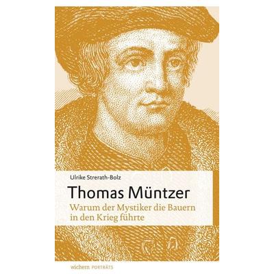 Thomas Müntzer, Gebundene Ausgabe von Ulrike Strerath-Bolz, Wichern, 978-3-88981-375-6