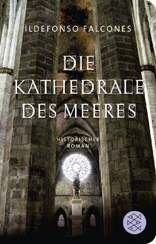 Ildefonso Falcones - Die Kathedrale des Meeres: Historischer Roman - Preis vom 18.10.2026 19:22:15 h