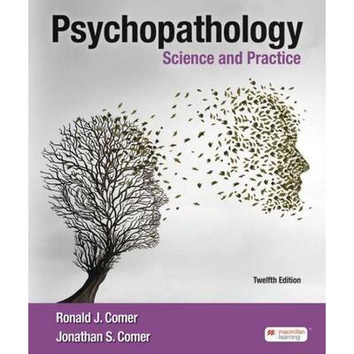 Psychopathology: Science and Practice, Taschenbuch von Ronald J. Comer,Jonathan S. Comer, Macmillan Learning, 978-1-319-54478-2