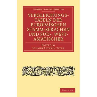 Vergleichungstafeln der europaischen Stamm-Sprachen und Sud-, West- Asiatischer, Taschenbuch von Rasmus Rask,Christian Wilhelm Ahlwardt, Cambridge