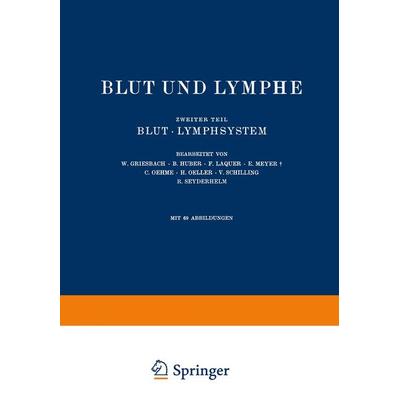 Blut und Lymphe, Taschenbuch von NA Griesbach,NA Huber,NA Laquer,NA Meyer,NA Oehme, Springer Berlin, 978-3-642-48524-4